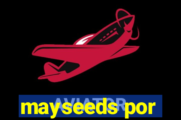 mayseeds por